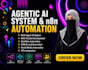 develop agentic ai system and n8n automations
