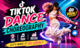 create pro tiktok dance choreography