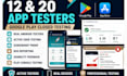 provide 12 qa 20 app testers andriod app closed google play console user testing