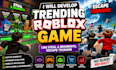 develop trending roblox game like steal a brainrots, escape tsunami roblox game