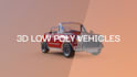 model game ready low poly vehicles