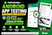 provide detailed android app testing with screenshots