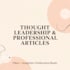 write thought leadership and professional articles