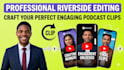 edit your riverside recording into engaging podcast clips
