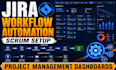 jira workflow automation, scrum setup, project management dashboard setup expert