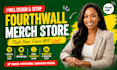 setup fourthwall store, pod merch store for creators, fourth wall website design