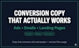 write conversion copy for ads, emails and landing pages