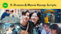 write emotional kdrama and movie recap scripts that go viral