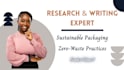 write expertly on sustainable packaging, zero waste practices and solutions