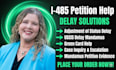 assist with i485 delay case documents and preparation