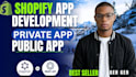 help develop fix shopify app private app public app plugin, design shopify store