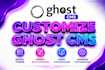 customize ghost cms, ghost theme, ghost blog redesign, ghost customization