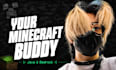 play minecraft with you for hours