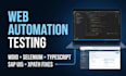 automate web testing using webdriverio typescript, selenium or playwright