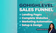 build gohighlevel sales funnel, landing page, website and ghl automation
