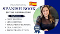 do book editing, line editing, proofread and format your spanish book