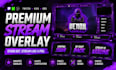 design premium animated twitch stream overlays package