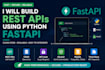 build rest apis using python and fastapi