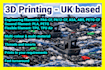 3d print your model, printing with general or engineering filament in the UK