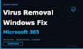 remove viruses, fix windows issues, and help with microsoft 365
