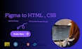 craft figma to modern responsive website using HTML , CSS , tailwind css
