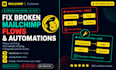 fix your broken mailchimp flows, automations, and customer journey errors