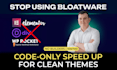 do wordpress clean themes speed optimization via custom code