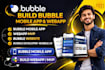build bubble mobile app webapp mvp bubble website bubble developer bubble io