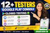 12 testers google play closed testing 20 testers app testing 12 testers