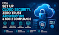 set up cloud security, zero trust architecture and soc 2 compliance