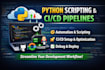 build and optimize python scripts and cicd pipelines