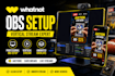 setup whatnot vertical stream with obs studio animated overlays