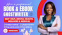 edit and ghostwrite non fiction book, ebook edit