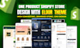 build a branded shopify store and one product store with elixir theme