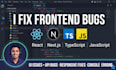 fix react nextjs typescript javascript frontend bugs