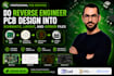 do reverse engineer pcb design into schematic, pcb layout, and gerber files