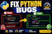 fix python bugs, debug scripts, and optimize your python code
