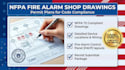 draft nfpa fire alarm shop drawings and permit plans for code compliance