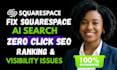 fix squarespace ai search, zero click SEO, ranking problems and visibility issue