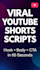 write viral video scripts for youtube shorts and instagram
