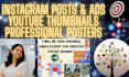 design professional instagram posts, ads and youtube thumbnails