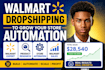 do walmart dropshipping to grow your store automation