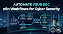 build cybersecurity automation workflows using n8n