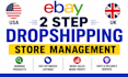 do professional ebay VA 2 step dropshipping, ebay listing, account manage