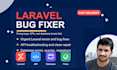 fix urgent laravel bugs, API errors, and database issues