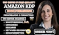 professionally publish and optimize your book on amazon KDP for high ranking