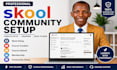 setup skool community, skool online course skool automation