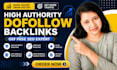 create high authority dofollow SEO off page backlinks manually