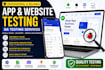 do app testing website testing ,QA,iphone android app testing beta testing
