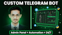 develop a custom telegram bot with admin panel